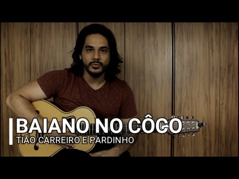 Baiano No Côco - Tião Carreiro e Pardinho