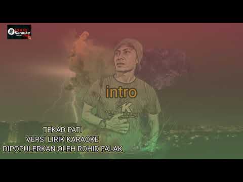 TEKAD PATI Lirik karaoke tanpa vokal dipopulerkan oleh Rohid Falak versi ochol dhut cover