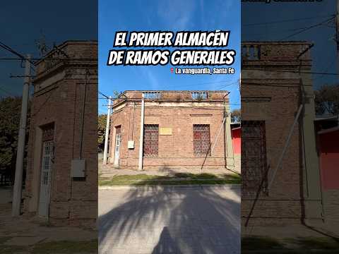 Este fue el primer Almacén de Ramos Generales de La Vanguardia, en el sur de la Santa Fe.