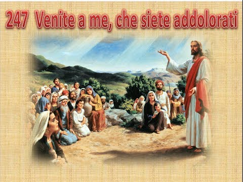 247  VENITE A ME, CHE SIETE ADDOLORATI - KARAOKE