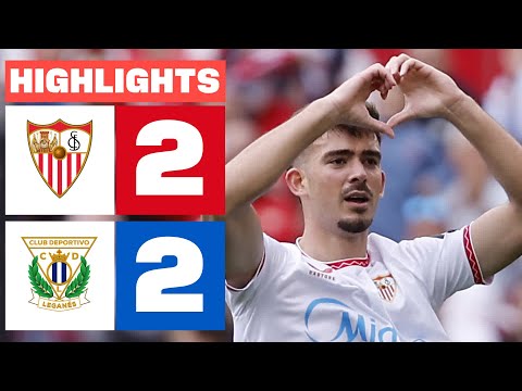 SEVILLA FC 2 - 2 CD LEGANÉS  I HIGHLIGHTS LALIGA EA SPORTS