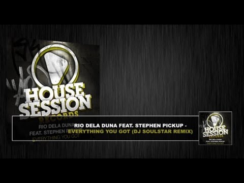 Rio Dela Duna  - Everything You Got (DJ Soulstar Remix)