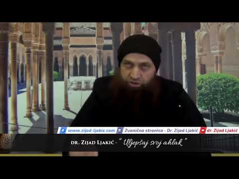 Uljepšaj svoj ahlak - dr. Zijad Ljakić