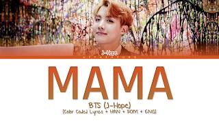 BTS (J-Hope) - MAMA (Color Coded Lyrics/Han/Rom/En