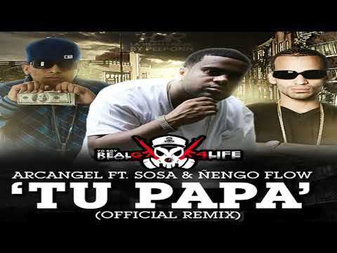Ñengo Flow Ft Arcangel & Sosa - Soy Tu Papa (Official Remix) HD
