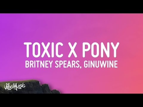 [1 HOUR] Britney Spears, Ginuwine - Toxic X Pony TikTok Mashup (Lyrics)