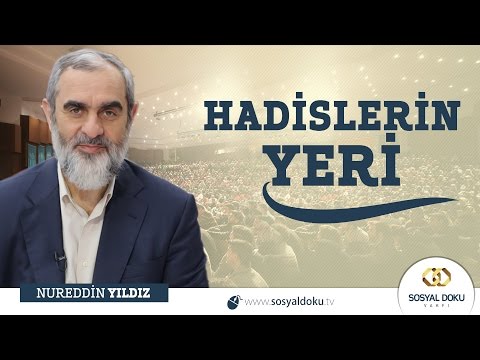 43-Hadislerin Yeri Konferansı - Nureddin Yıldız