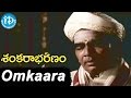 Sankarabharanam Movie Omkaara Naadaanusandhanam Song Somayajulu Manju Bhargavi KV Mahadevan
