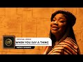 Mercy Chinwo - When You Say A Thing (Official Video)