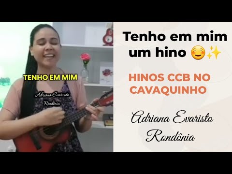 I have a hymn in me ☺️ ✨️ hymn 273 CCB ON THE CAVAQUINHO ❤️🎶 Adriana Evaristo Rondônia