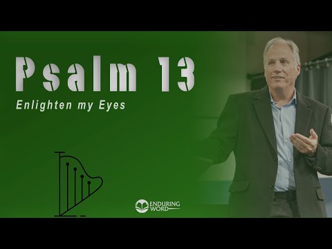 Psalm 13 - Enlighten My Eyes