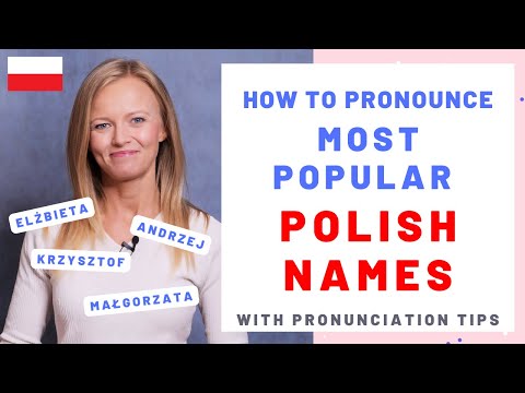 How to pronounce most popular male and female Polish names (with lots of pronunciation tips)