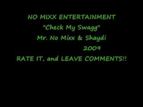 CHECK MY SWAGG-NO MIXX ENT (ZIG & SHAYDI)