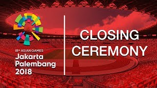 Sedang Berlangsung, Ini Link Live Streaming Acara Closing Ceremony Asian Games 2018