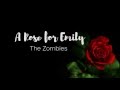 A Rose for Emily Lyrics // The Zombies - Amy Doan A Rose for Emily Lyrics // The Zombies