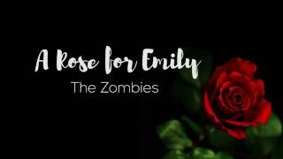A Rose for Emily Lyrics // The Zombies