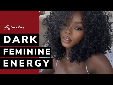 Dark Feminine (femme fatale) Affirmations to BOOST your Confidence