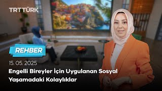 Engelli Bireyler İçin Uygulanan Sosyal Yaşamdaki Kolaylıklar | Rehber – 15.05.20
