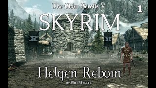 Helgen Reborn! Part 1 - Skyrim Quest Mod