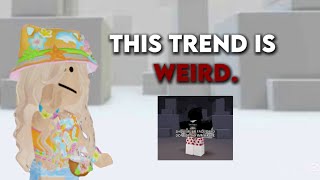 this trend is WEIRD…