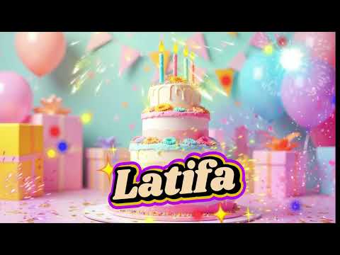 Happy Birthday Song Latifa - Your Personal Birthday Song!