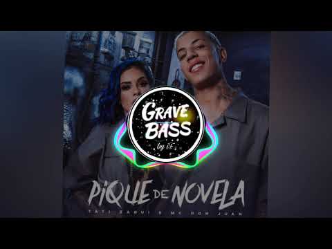 #TATIZAQUI #FUNK #KONDZILLA MC Don Juan - Tati Zaqui Pique de Novela (COM GRAVE BASS BOSTED)