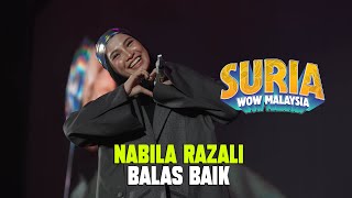 Download lagu Nabila Razali - Balas Baik (LIVE) | Suria WOW Malaysia mp3