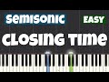 Semisonic - Closing Time Piano Tutorial | Easy