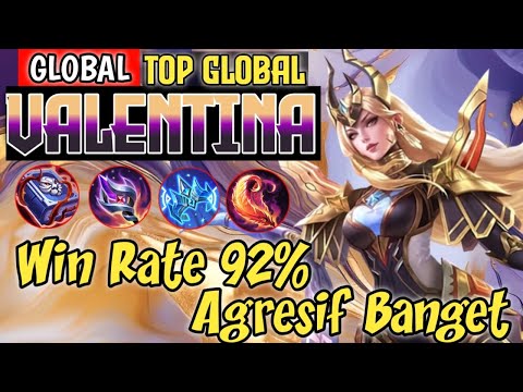 Win Rate 92%, Agresif Banget | GLOBAL (Top Global Valentina) Gameplay | Mobile Legends