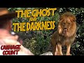 The Ghost And The Darkness 1996 Carnage Count