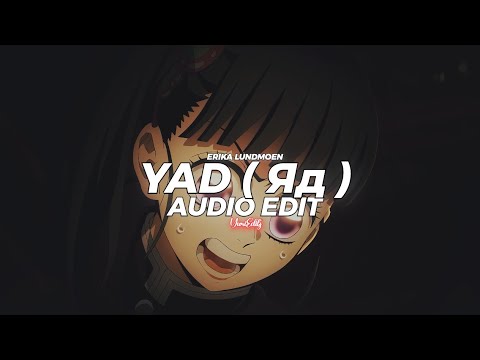 yad (Яд) (tiktok version) || erika lundmoen [edit audio]
