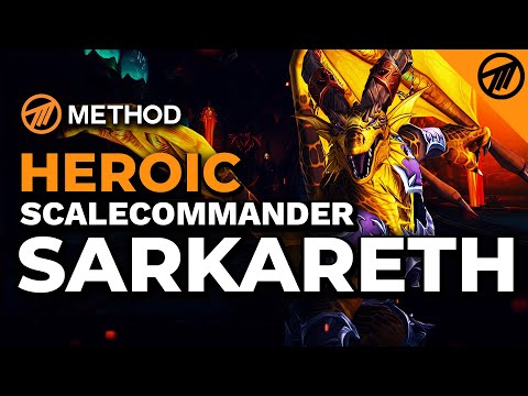 Method VS Scalecommander Sarkareth (Heroic) - Aberrus, the Shadowed Crucible