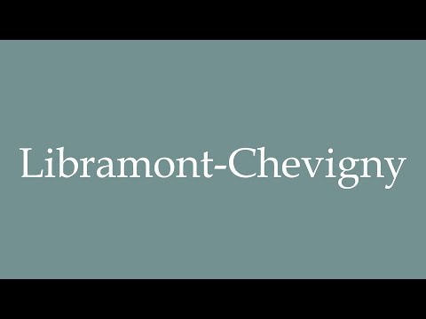 How to Pronounce ''Libramont-Chevigny'' Correctly in French