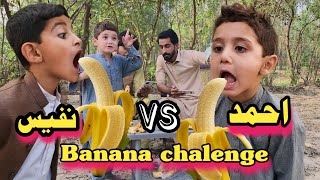 Nafees Aw Ahmad Banana Chalenge | Afaq Aw Nafees 2022