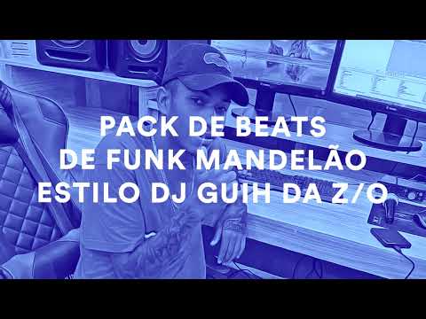 Pack de Beats de Funk Mandelão estilo DJ Guih da Z/O + Drum Kit de Funk Mandelão - Download Grátis