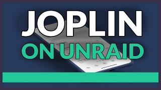 Joplin Server on Unraid – Full Install & Setup
