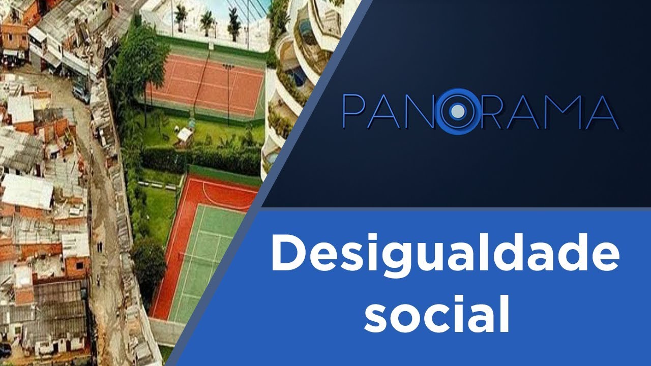Panorama | Desigualdade social | 17/10/2017