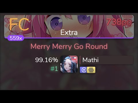 [Live] Mathi | Chitose Sara - Merry Merry Go Round [Extra] +HDDT 99.16% {#1 738pp FC} - osu!