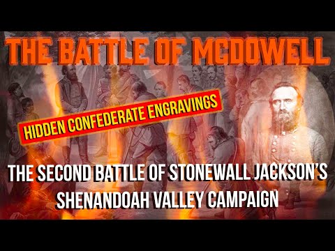 The Battle of McDowell: The second battle of "Stonewall" Jackson's Shenandoah Valley Campaign