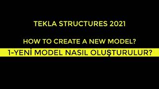 01 NewModel | Tekla Structures