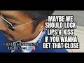 Maybe We Should Lock Lips Kiss If You Wanna Get That Close
