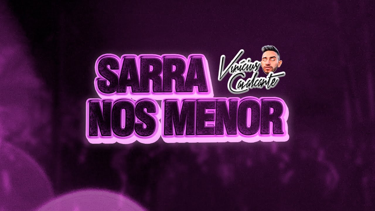 Sarra nos menor - Eletrofunk - Vinicius Cavalcante