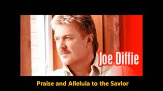 Praise and Alleluia to the Savior (with lyrics)  - Joe Diffie