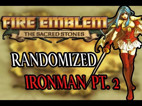 🔥⚔️Fire Emblem Sacred Stones Randomized Ironman Challenge Part 2 ⚔️🔥