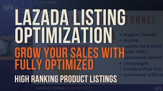 LAZADA LISTING OPTIMIZATION  Grow your sales with fully optimized, high ranking product listings