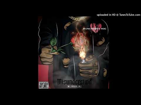HunchoBoy Roc - Save Me (Misunderstood)