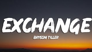 Bryson Tiller - Exchange (Lyrics)