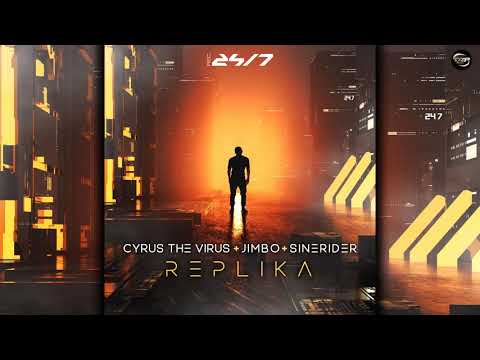 Sinerider & Cyrus The Virus & Jimbo - Replika