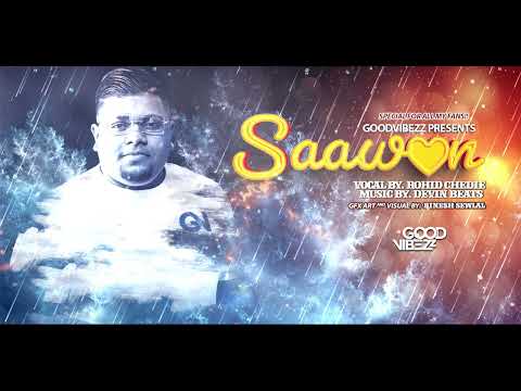 SAAWAN || ROHID CHEDIE|| GOODVIBEZZ 2023