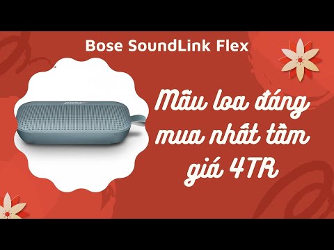Loa Bose SoundLink Flex- Loa Di Động Đáng Mua Nhất Ở Tầm Giá 4Tr-Review Chi Tiết